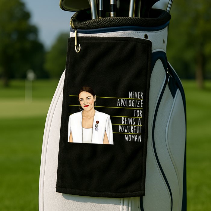AOC Alexandria Ocasio Cortez Powerful Woman Quote Golf Towel