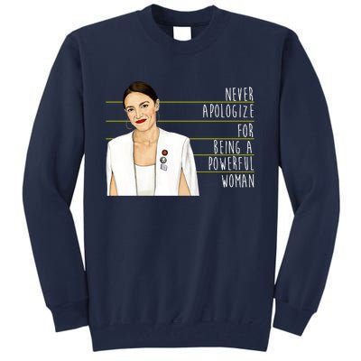 AOC Alexandria Ocasio Cortez Powerful Woman Quote Tall Sweatshirt