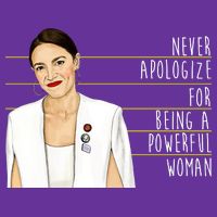 AOC Alexandria Ocasio Cortez Powerful Woman Quote Tall T-Shirt