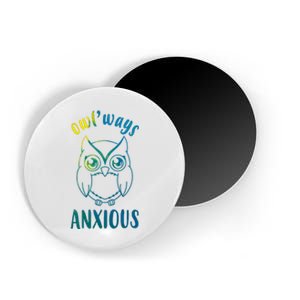 Always Anxious Owl Funny Magnet