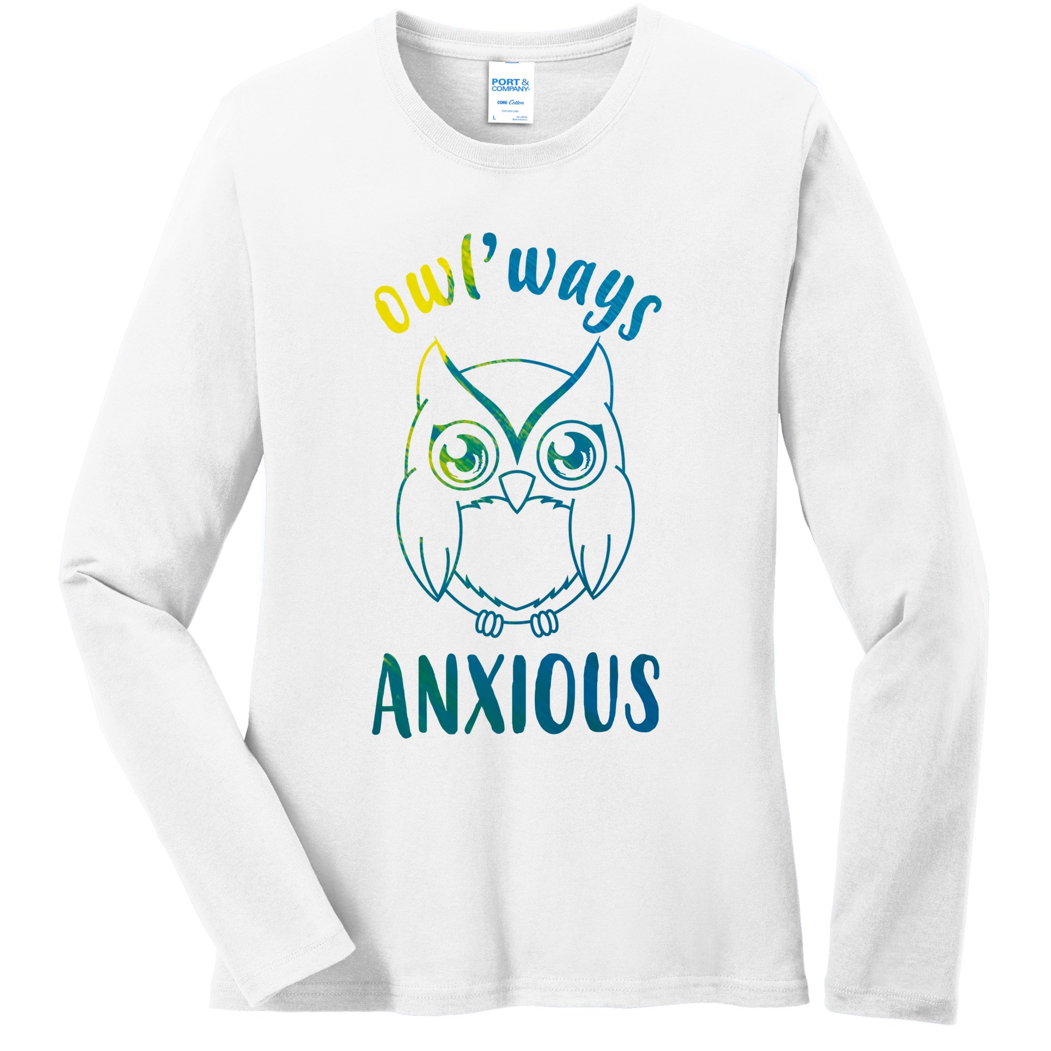 Always Anxious Owl Funny Ladies Long Sleeve Shirt