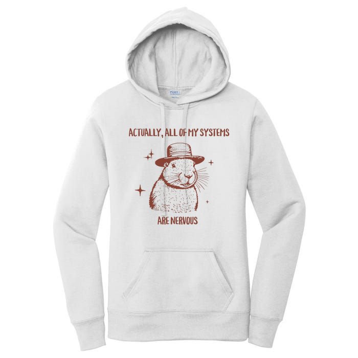 Actually All Of My Systems Are Nervous Women's Pullover Hoodie