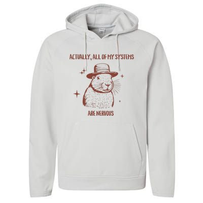 Actually All Of My Systems Are Nervous Performance Fleece Hoodie