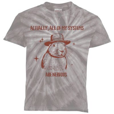 Actually All Of My Systems Are Nervous Kids Tie-Dye T-Shirt