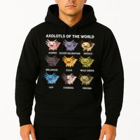 Axolotl-  Axolotl Of World  Hoodie