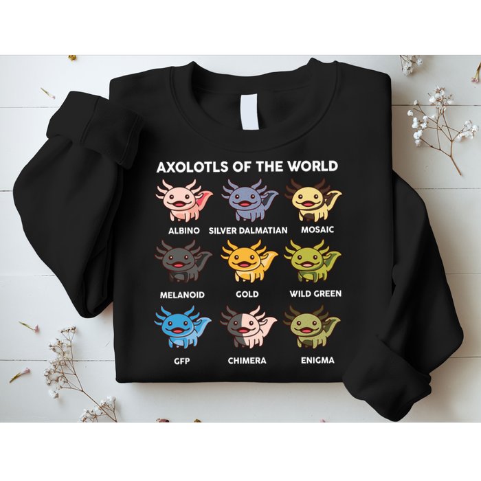 Axolotl-  Axolotl Of World  Sweatshirt