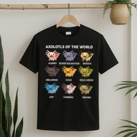 Axolotl-  Axolotl Of World  T-Shirt