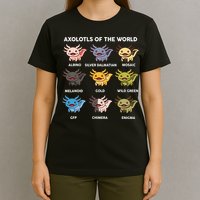 Axolotl-  Axolotl Of World  T-Shirt
