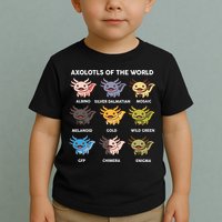 Axolotl-  Axolotl Of World  Toddler T-Shirt