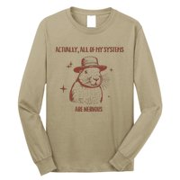 Actually All Of My Systems Are Nervous Long Sleeve Shirt