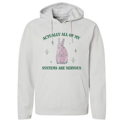 Actually All Of My Systems Are Nervous Bunny Rabbit Performance Fleece Hoodie