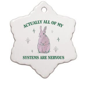 Actually All Of My Systems Are Nervous Bunny Rabbit Ceramic Star Ornament