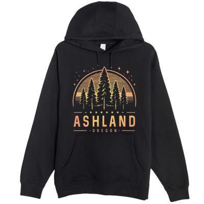 Ashland Ashland Oregon Ashland Or Trekking Premium Pullover Hoodie