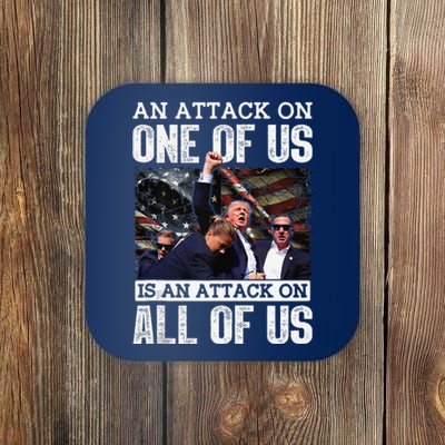 An Attack On One Of Us Is An Attack On All Of Us Flag Coaster