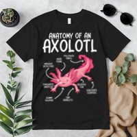 Axolotl Anatomy Of Axolotl Science Pet Axolotl Lover Premium T-Shirt