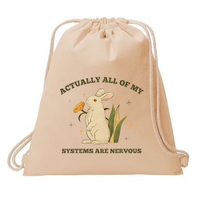 Actually All Of My Systems Are Nervous Drawstring Bag