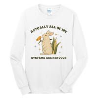 Actually All Of My Systems Are Nervous Tall Long Sleeve T-Shirt