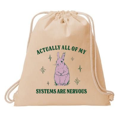 Actually All Of My Systems Are Nervous Funny Mental Health Drawstring Bag