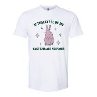 Actually All Of My Systems Are Nervous Funny Mental Health Softstyle CVC T-Shirt