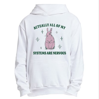 Actually All Of My Systems Are Nervous Funny Mental Health Urban Pullover Hoodie