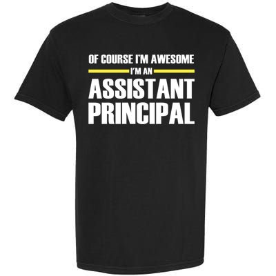 Awesome Assistant Principal Gift Garment-Dyed Heavyweight T-Shirt