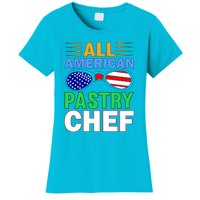 All American Pastry Chef Women's T-Shirt