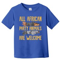 All African Party Animals Are Welcome Safari Family Vacation Gift Toddler T-Shirt