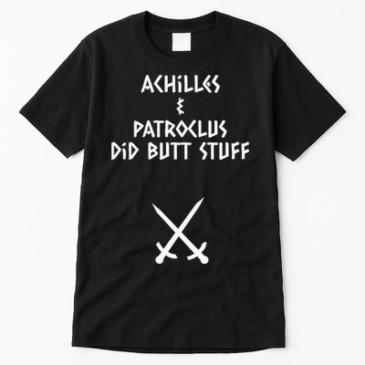 Achilles And Patroclus Did Butt Stuff Tall T-Shirt