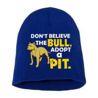 Adopt A Pit Pitbull Gift Pit Bull Terrier Gift Short Acrylic Beanie