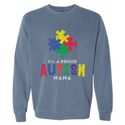 Autism Awareness Proud Nana Autistic Awareness Mom Gift Garment-Dyed Sweatshirt