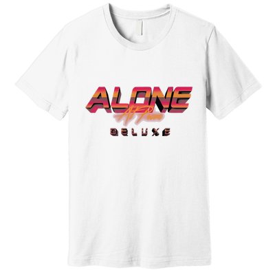Alone At Prom Deluxe Premium T-Shirt