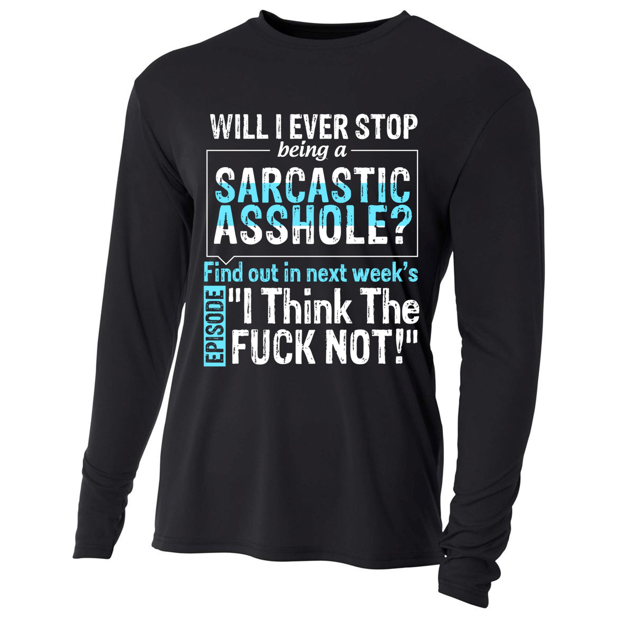 Asshole Assholes Potty Mouth Vulgar Profanity Fun Gag Gift Cooling Performance Long Sleeve Crew