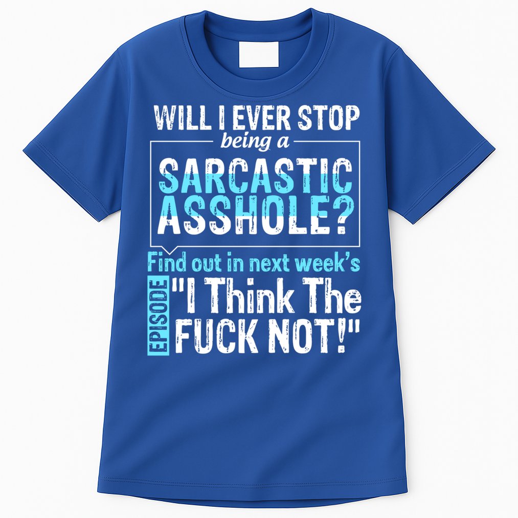 Asshole Assholes Potty Mouth Vulgar Profanity Fun Gag Gift Tall T-Shirt
