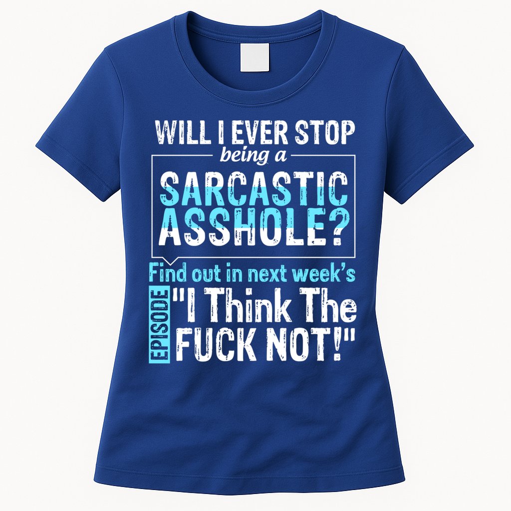Asshole Assholes Potty Mouth Vulgar Profanity Fun Gag Gift Womens T-Shirt