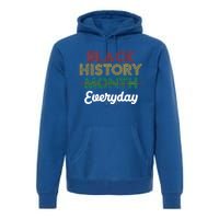 African American Pride Black History Month Is Everyday Gift Premium Hoodie