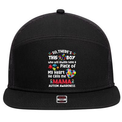 Autistic A Piece Of My Heart He Calls Me Mama Autism Gift 7 Panel Mesh Trucker Snapback Hat