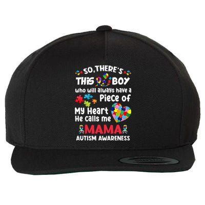 Autistic A Piece Of My Heart He Calls Me Mama Autism Gift Wool Snapback Cap