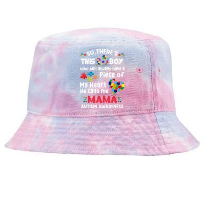 Autistic A Piece Of My Heart He Calls Me Mama Autism Gift Tie-Dyed Bucket Hat