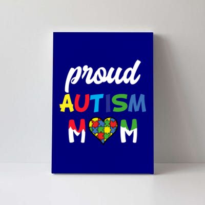 Autism Awareness Proud Autism Mom Meaningful Gift Canvas