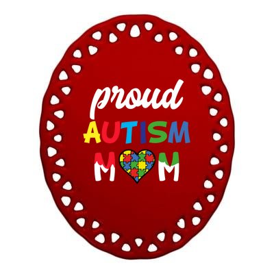 Autism Awareness Proud Autism Mom Meaningful Gift Ceramic Oval Ornament