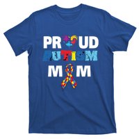 Autism Awareness Proud Mom Gift Proud Autism Mom Funny Gift Meaningful Gift T-Shirt