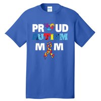 Autism Awareness Proud Mom Gift Proud Autism Mom Funny Gift Meaningful Gift Tall T-Shirt