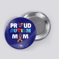 Autism Awareness Proud Mom Gift Proud Autism Mom Funny Gift Meaningful Gift Button