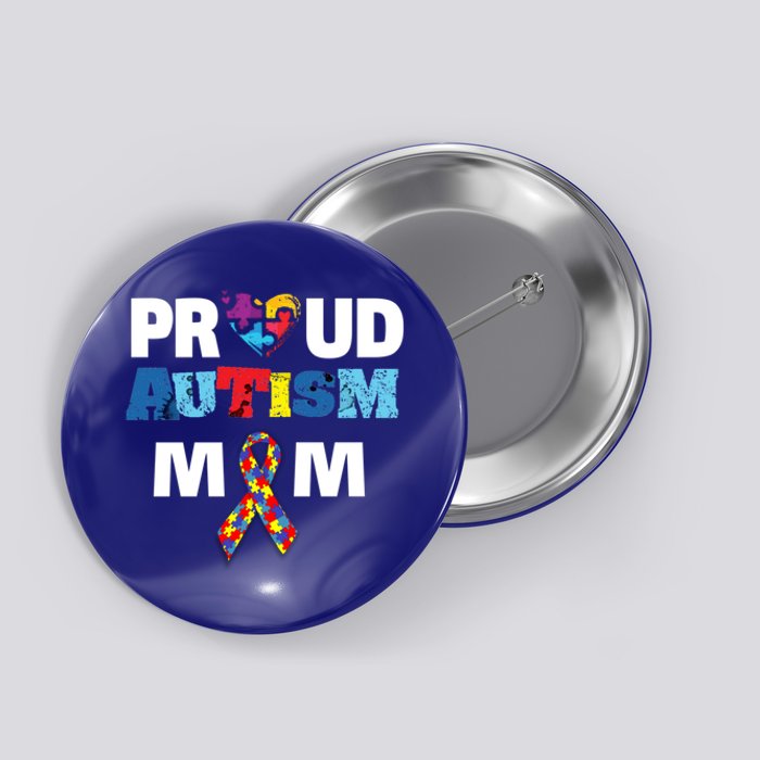 Autism Awareness Proud Mom Gift Proud Autism Mom Funny Gift Meaningful Gift Button