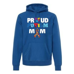 Autism Awareness Proud Mom Gift Proud Autism Mom Funny Gift Meaningful Gift Premium Hoodie