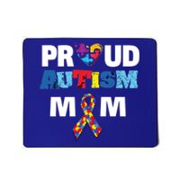 Autism Awareness Proud Mom Gift Proud Autism Mom Funny Gift Meaningful Gift Mousepad