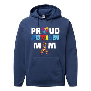 Autism Awareness Proud Mom Gift Proud Autism Mom Funny Gift Meaningful Gift Performance Fleece Hoodie