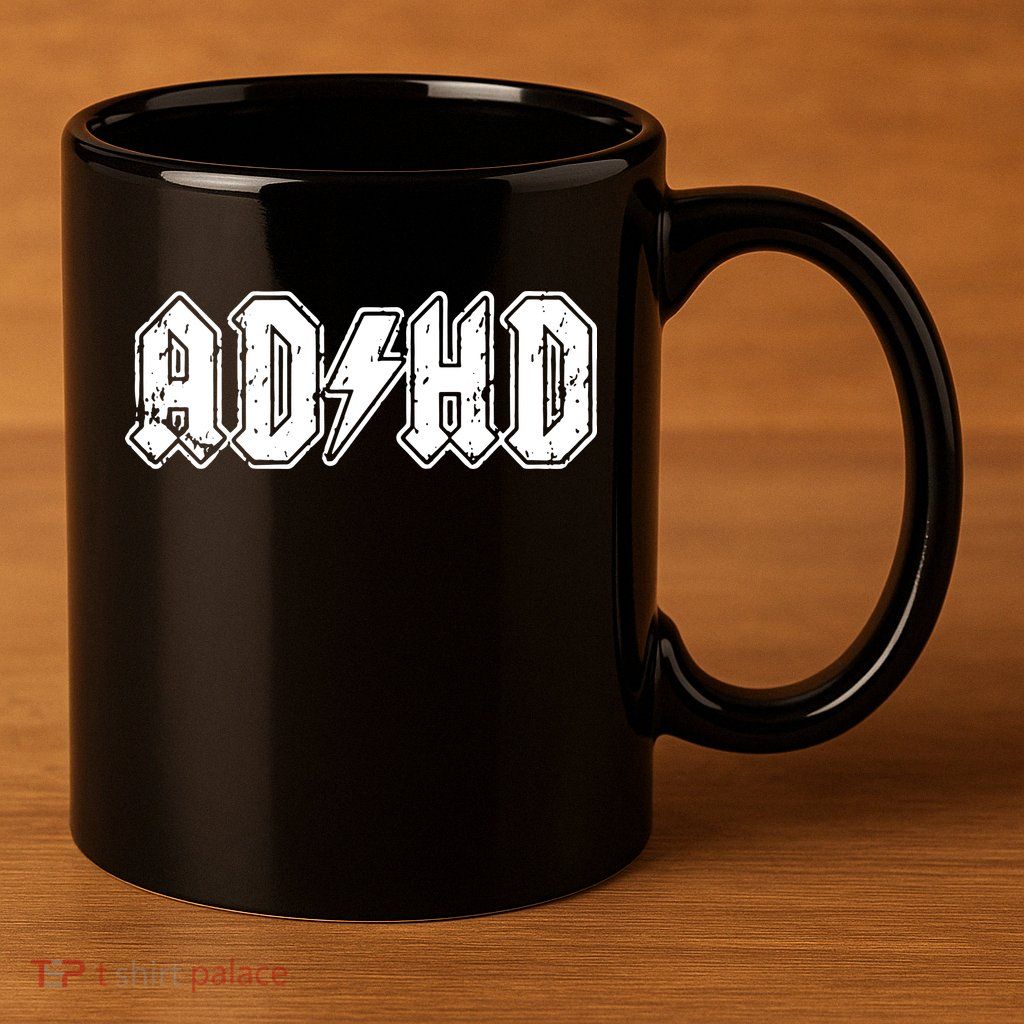 ADHD ADD Parody Rock And Roll Entourage Music Funny 11oz C Handle Ceramic Mug