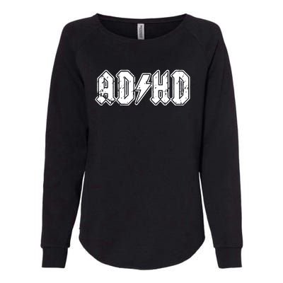 ADHD ADD Parody Rock And Roll Entourage Music Funny Womens California Wash Sweatshirt