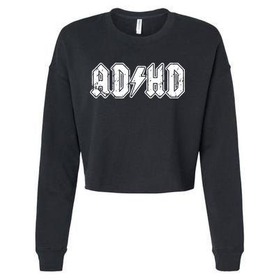 ADHD ADD Parody Rock And Roll Entourage Music Funny Cropped Pullover Crew